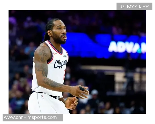 伦纳德首节表现低迷仅得2分4篮板三分球全失状态堪忧 伦纳德首节表现低迷仅得2分4篮板三分球全失状态堪忧